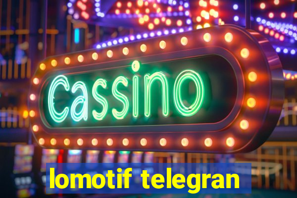 lomotif telegran